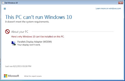 Only Mac users will confront this particular problem. Parallels virtual video controller is not on Microsoft's list of compatible video adapters, so it thinks Windows 10 won't run on your computer. If you upgrade to the newest version of Parallels it will run, but that may mean manually installing Windows 10. Windows 10 - Parallels