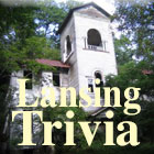 Lansing Trivia